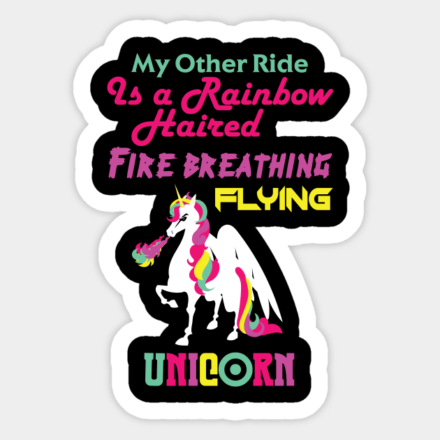 My Other Ride is a Unicorn Sticker by OfficialTeeDreams